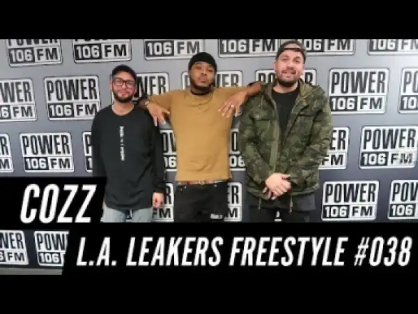 Video: Cozz – LA Leakers (Freestyle)